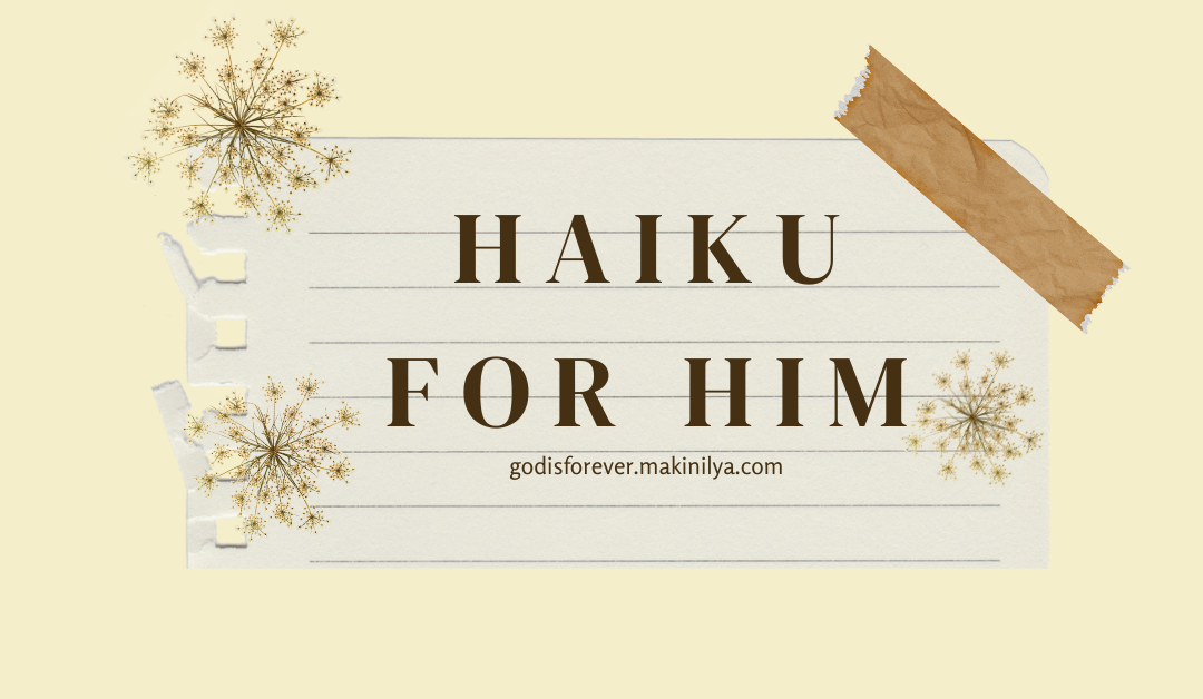 Haiku for Him